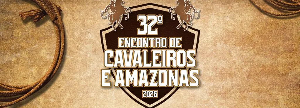 Programação 32° Encontro de Cavaleiros e Amazonas!