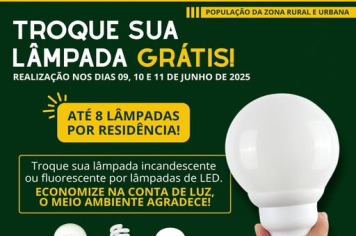 TROQUE SUA LÂMPADA 'GRÁTIS'!