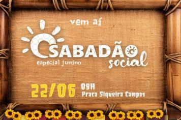 vem aí o Sabadão Social Junino