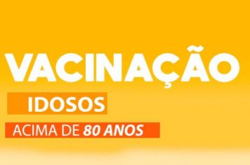 VACINAÇÃO DE IDOSOS MAIORES DE 80 ANOS