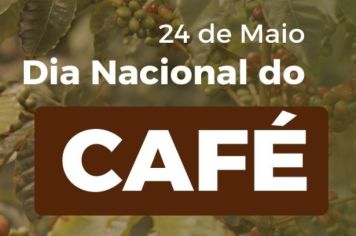 24 de Maio o Dia Nacional do Café 