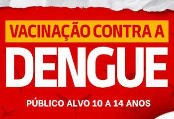 VACINAÇÃO CONTRA A DENGUE